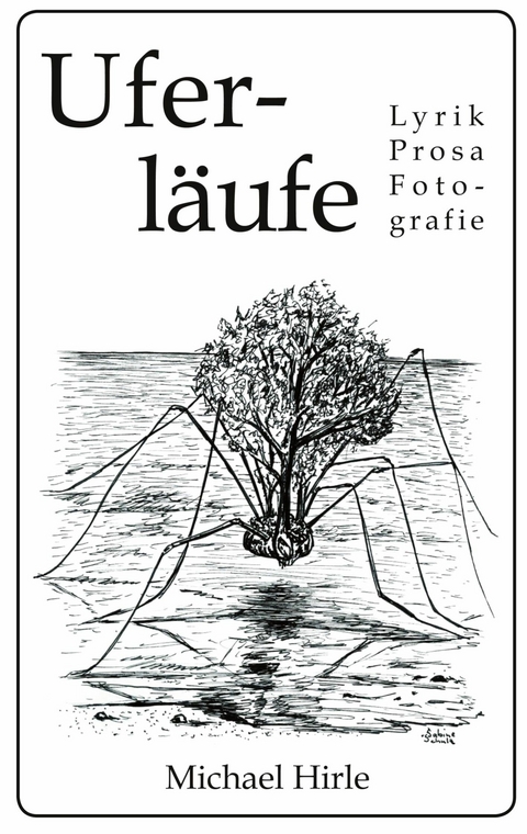 Uferl&auml;ufe -  Michael Hirle