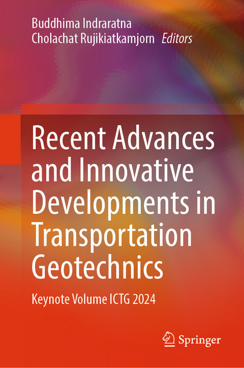 Recent Advances and Innovative Developments in Transportation Geotechnics - 