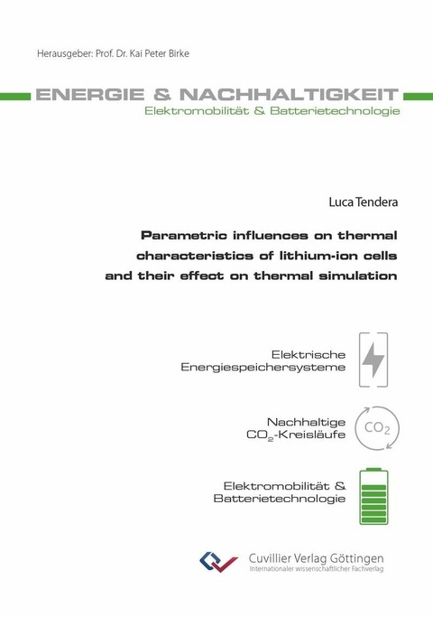 Parametric influences on thermal characteristics of lithium-ion cells and their effect on thermal simulation -  Tendera,  Luca