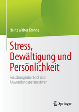 Stress, Bew&auml;ltigung und Pers&ouml;nlichkeit - Heinz Walter Krohne