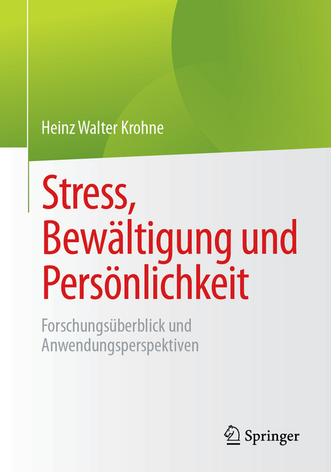 Stress, Bew&auml;ltigung und Pers&ouml;nlichkeit - Heinz Walter Krohne