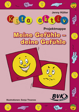 Kita aktiv Projektmappe Meine Gef&uuml;hle &ndash; deine Gef&uuml;hle - Jenny H&uuml;tter