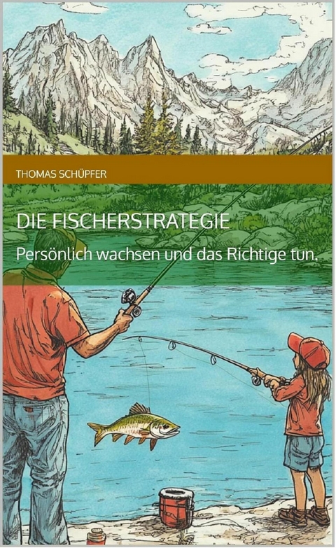 Die Fischerstrategie - Thomas Schüpfer