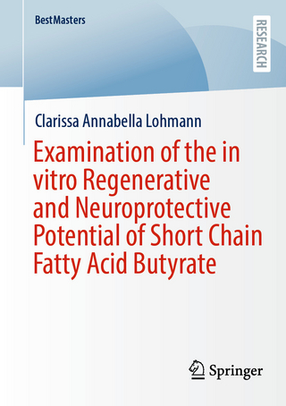 Examination of the in vitro Regenerative and Neuroprotective Potential of Short Chain Fatty Acid Butyrate