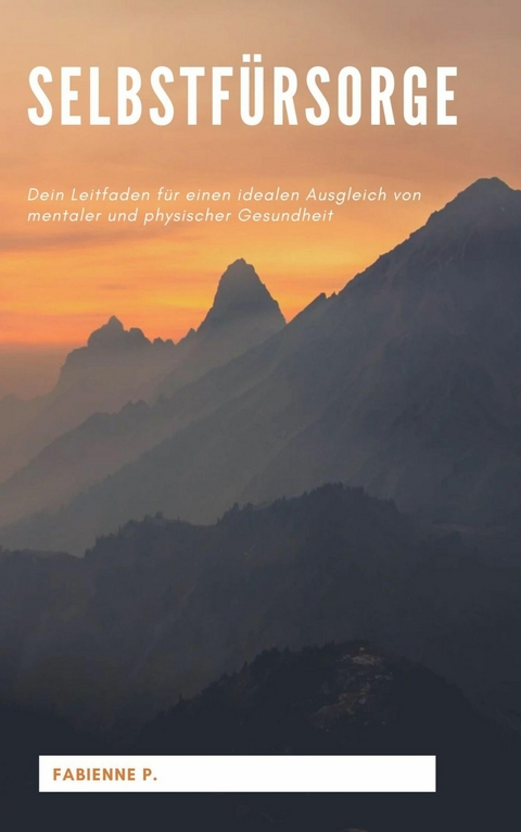 Selbstf&uuml;rsorge - Fabienne P.