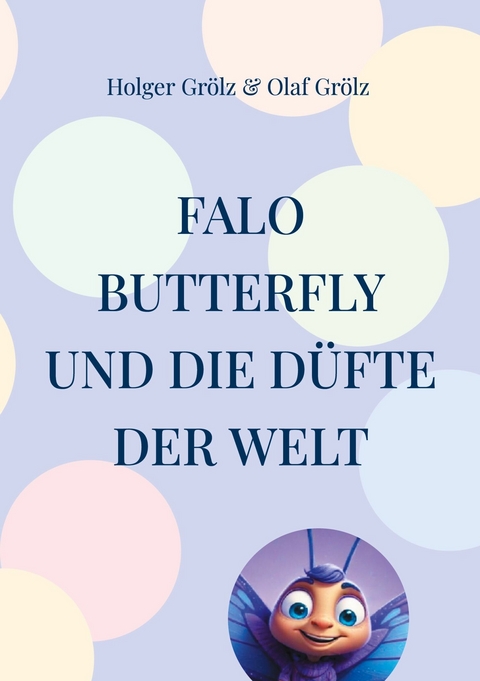 Falo Butterfly -  Holger Gr&ouml;lz,  Olaf Gr&ouml;lz