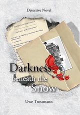 Darkness beneath the snow - Uwe Trostmann