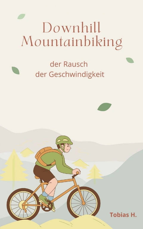 Downhill Mountainbiking - der Rausch der Geschwindigkeit - Tobias Hopfm&uuml;ller