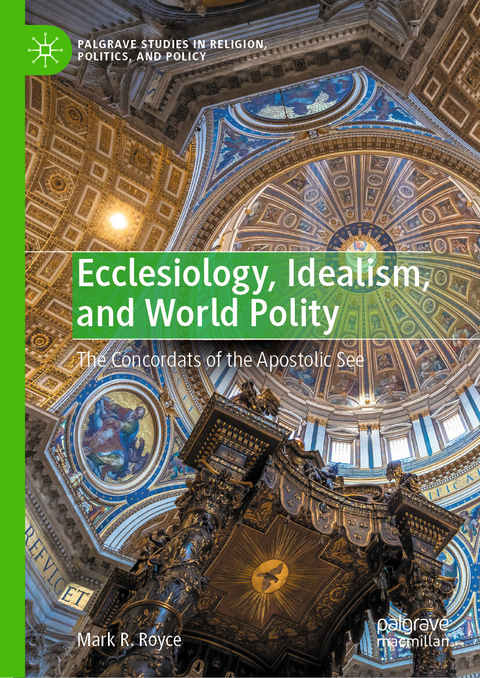 Ecclesiology, Idealism, and World Polity -  Mark R. Royce