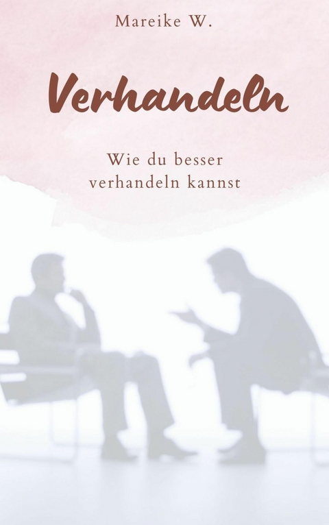 Verhandeln - Mareike W.