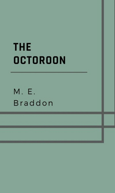 The Octoroon - M. E. Braddon