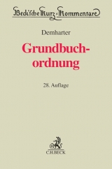 Grundbuchordnung - Johann Demharter, Fritz Henke, Gerhard M&ouml;nch, Ernst Horber