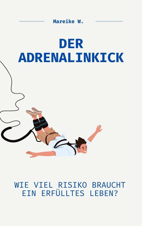 Der Adrenalinkick - Mareike W.