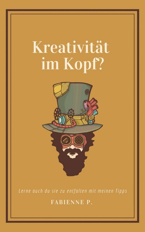 Kreativit&auml;t im Kopf ? - Fabienne P.