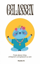 Gelassen - Mareike W.