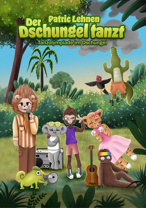Der Dschungel tanzt -  Patric Lehnen