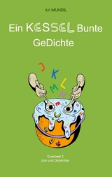 Ein Kessel Bunte Gedichte - Renier-Fr&eacute;duman Mundil