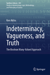 Indeterminacy, Vagueness, and Truth - Ken Akiba
