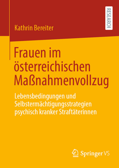 Frauen im &ouml;sterreichischen Ma&szlig;nahmenvollzug - Kathrin Bereiter