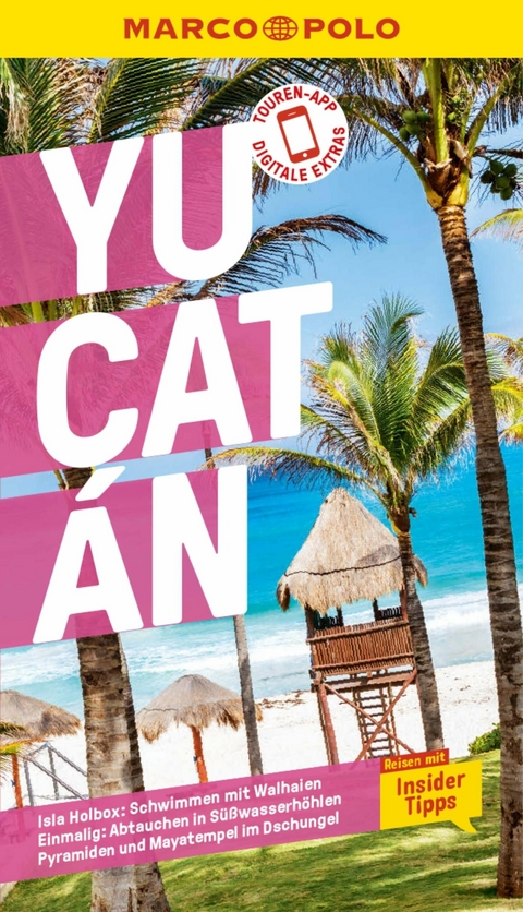 MARCO POLO Reisef&uuml;hrer E-Book Yucatan -  Birgit M&uuml;ller-W&ouml;bcke,  Manfred W&ouml;bcke,  Thomas Bassen