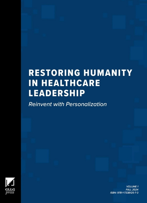 Restoring Humanity in Healthcare Leadership -  Glenn Llopis