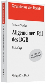 Allgemeiner Teil des BGB - Bernd R&uuml;thers, Astrid Stadler