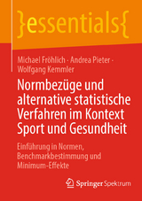 Normbez&uuml;ge und alternative statistische Verfahren im Kontext Sport und Gesundheit - Michael Fr&ouml;hlich, Andrea Pieter, Wolfgang Kemmler