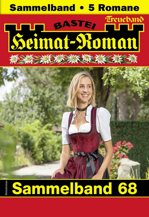 Heimat-Roman Treueband 68 -  Rosi Wallner,  Christina Heiden,  Andreas Kufsteiner,  Verena Kufsteiner
