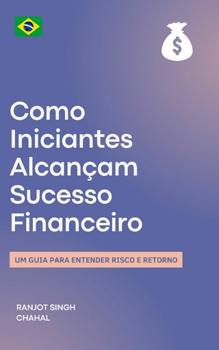 Como Iniciantes Alcançam Sucesso Financeiro