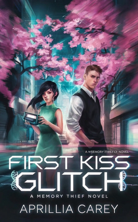 First Kiss Glitch -  Aprillia Carey