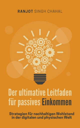 Der ultimative Leitfaden fur passives Einkommen