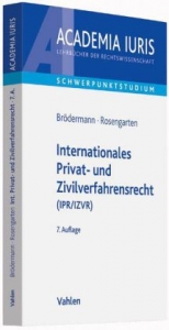 Internationales Privat- und Zivilverfahrensrecht (IPR/IZVR) - Eckart Br&ouml;dermann, Joachim Rosengarten