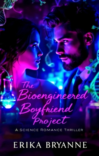 The Bioengineered Boyfriend Project