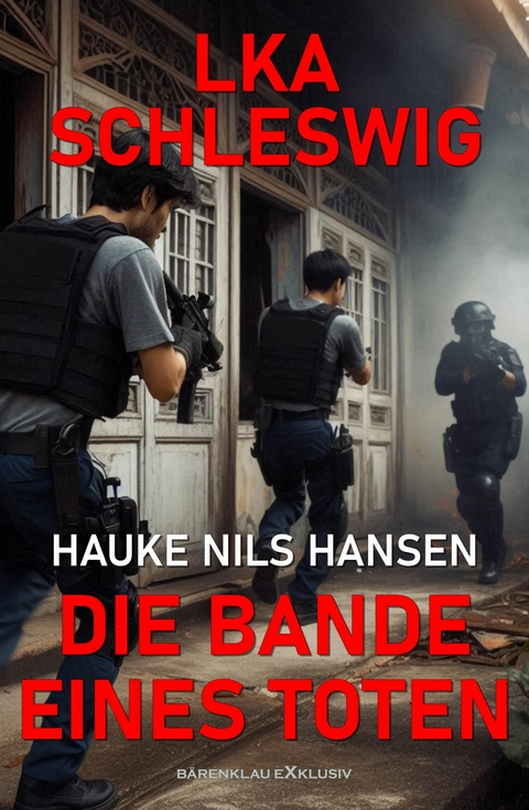 LKA Schleswig - Die Bande eines Toten -  Hauke Nils Hansen
