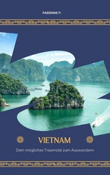 Auswandern nach Vietnam - Fabienne P.
