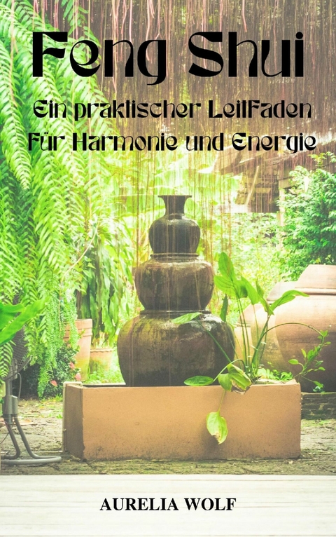 Feng Shui - Aurelia Wolf