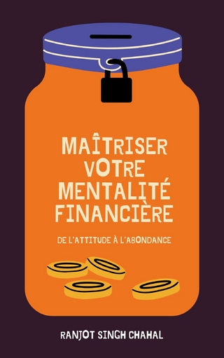Maitriser Votre Mentalite Financiere