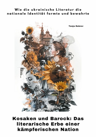 Kosaken und Barock: Das literarische Erbe einer kämpferischen Nation