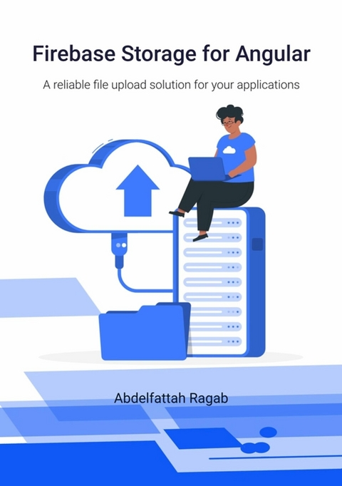 Firebase Storage for Angular -  Abdelfattah Ragab