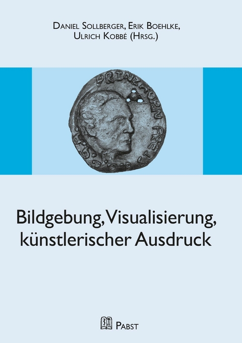Bildgebung, Visualisierung, k&uuml;nstlerischer Ausdruck -  Erik Boehlke,  Ulrich Kobb&eacute;,  Daniel Sollberger