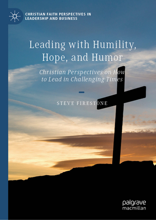 Leading with Humility, Hope, and Humor