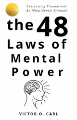 48 Laws of Mental Power -  Victor O. Carl