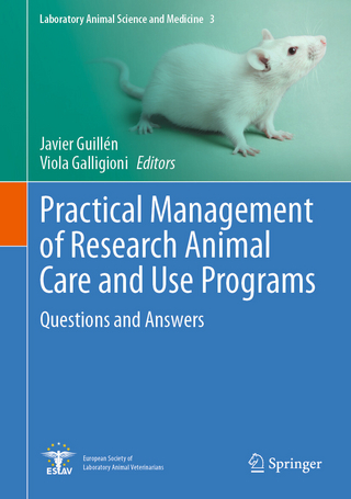 Practical Management of Research Animal Care and Use Programs