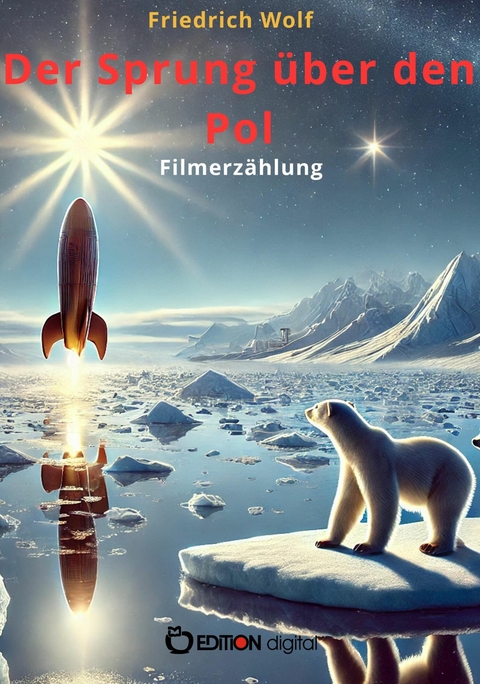 Der Sprung über den Pol - Friedrich Wolf