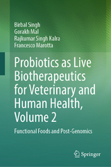 Probiotics as Live Biotherapeutics for Veterinary and Human Health, Volume 2 -  Birbal Singh,  Gorakh Mal,  Rajkumar Singh Kalra,  Francesco Marotta