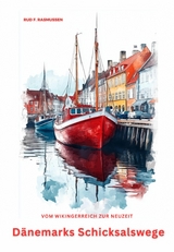 D&auml;nemarks Schicksalswege - Rud F. Rasmussen