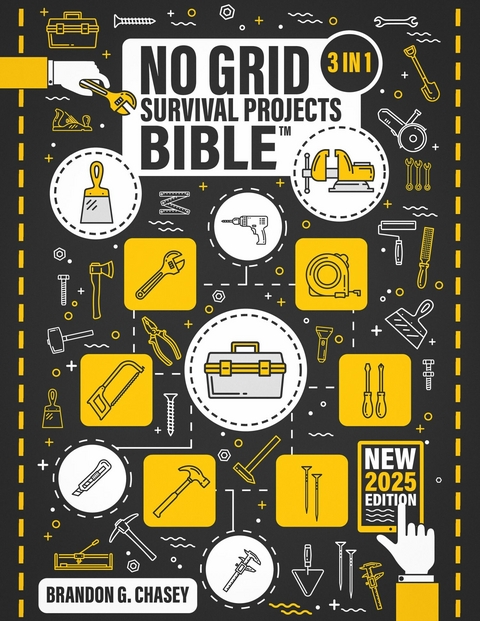 No Grid Survival Projects Bible -  Brandon G. Chasey