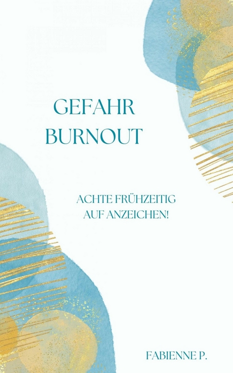 Gefahr Burnout - Fabienne P.