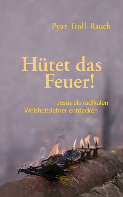 H&uuml;tet das Feuer! - Pyar Troll-Rauch