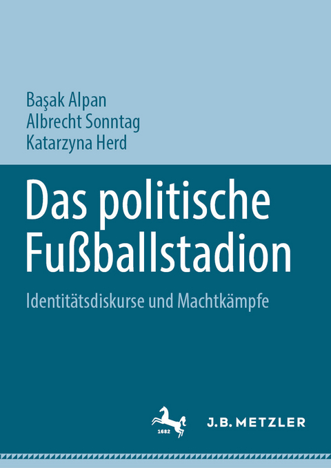 Das politische Fu&szlig;ballstadion - 